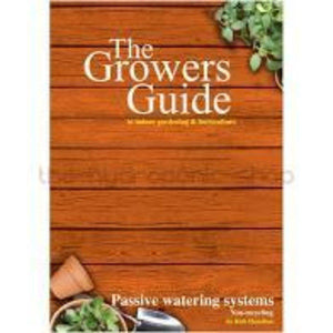 The Growers Guide Passive Watering Systems | Hydroponics Guide Book For Sale | Top Yield Hydroponics